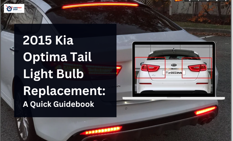 2015 Kia optima tail light bulb replacement